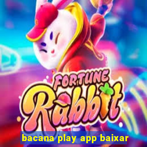 bacana play app baixar